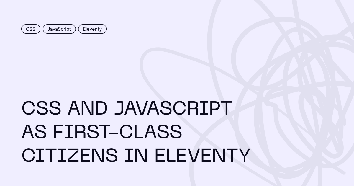 css-and-javascript-as-first-class-citizens-in-eleventy-vadim-makeev