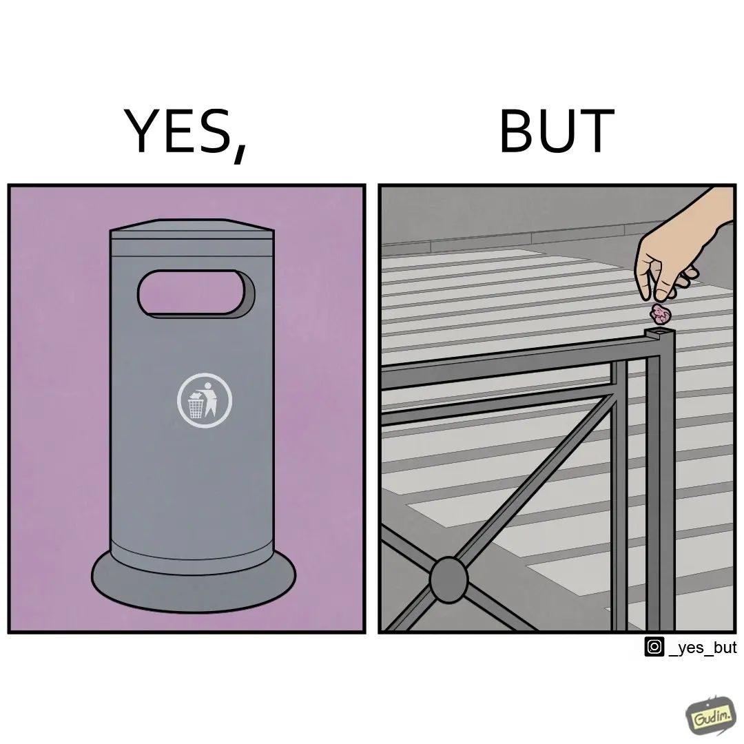 Yes: a trash can. But: a hand sticking a gum to the fence.